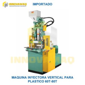 MAQUINA INYECTORA VERTICAL PARA PLASTICO 60T-80T