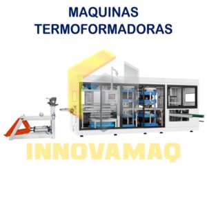 MAQUINAS TERMOFORMADORAS
